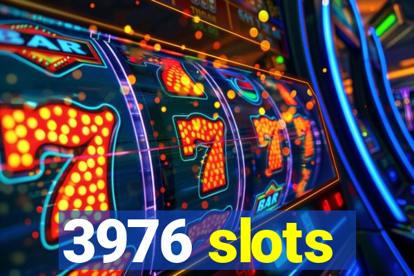 3976 slots